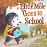 Little Mole Goes to School - Glenys Nellist - 9781506478593