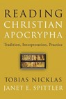 Reading Christian Apocrypha - Tobias Nicklas ; Janet E. Spittler - 9781506481401
