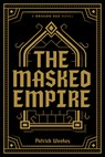 DRAGON AGE THE MASKED EMPIRE D - Patrick Weekes - 9781506708263