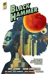 Black Hammer Library Edition Volume 2 - Jeff Lemire ; Dean Ormston ; Dave Stewart - 9781506711850
