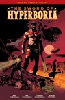 Sword of Hyperborea - Mike Mignola ; Rob Williams - 9781506729831