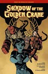 Shadow of the Golden Crane - Mike Mignola ; Chris Roberson ; Michael Avon Oeming - 9781506746029
