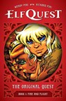ElfQuest: The Original Quest: Book 1 - Fire and Flight - Wendy Pini ; Richard Pini - 9781506748467