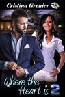 Where the Heart is 2 - Cristina Grenier - 9781507012987
