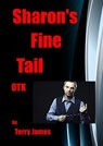Sharon's Fine Tail OTK - Terry James - 9781507033272