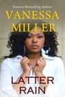 Latter Rain - Vanessa Miller - 9781507038314
