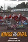 Kings of the Oval - Scott Reeves - 9781507041253
