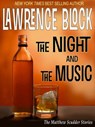The Night and the Music - Lawrence Block - 9781507065600