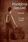 Rhombus Denied - Julian Gallo - 9781507096703