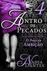 Antro de Pecados #4: O Preço da Ambição - Nadia Dantes - 9781507107515