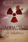 Radioactive, De Uitgestotenen - Maya Shepherd - 9781507118429