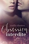 Obsession interdite - Nadia Dantes - 9781507139769