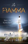 La Fiamma - Gayle Trent - 9781507140871