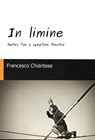 In limine - Notes for a symptom theatre - Francesco Chiantese - 9781507158760