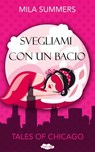 Svegliami con un bacio - Mila Summers - 9781507165652