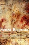 SENZA RISPOSTA - CAPT KUNAL NARAYAN UNIYAL - 9781507175293