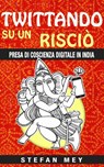 Twittando su un risciò. - Stefan Mey - 9781507176078