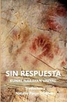 SIN RESPUESTA - CAPT KUNAL NARAYAN UNIYAL - 9781507190777