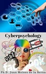 Cyberpsychology - Juan Moises de la Serna - 9781507195055