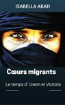 Cœurs migrants - Isabella Abad - 9781507198865