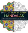 Stress Less Color-By-Number Mandalas - Adams Media - 9781507201275