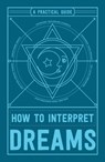 How to Interpret Dreams - Adams Media - 9781507201909
