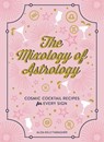 The Mixology of Astrology - Aliza Kelly - 9781507208168