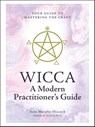 Wicca: A Modern Practitioner's Guide - Arin Murphy-Hiscock - 9781507210741