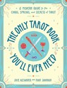 The Only Tarot Book You'll Ever Need - Skye Alexander ; Mary Shannon - 9781507210857