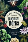 The Modern Witchcraft Guide to Magickal Herbs - Judy Ann Nock - 9781507211489