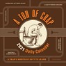 A Ton of Crap 2021 Daily Calendar -  - 9781507213742