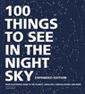 100 Things to See in the Night Sky, Expanded Edition - Dean Regas - 9781507213810