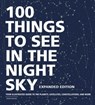 100 Things to See in the Night Sky, Expanded Edition - Dean Regas - 9781507213827