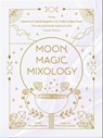 Moon, Magic, Mixology - Julia Halina Hadas - 9781507216651
