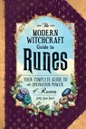 The Modern Witchcraft Guide to Runes - Judy Ann Nock - 9781507217573