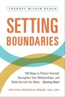 Setting Boundaries - Krystal Mazzola Wood - 9781507221327