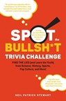 Spot the Bullsh*t Trivia Challenge - Neil Patrick Stewart - 9781507221907