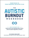 The Autistic Burnout Workbook - Dr. Megan Anna Neff - 9781507223062