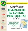 The Everything Learning Brazilian Portuguese Book, 2nd Edition - Fernanda Ferreira - 9781507223161