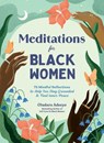 Meditations for Black Women - Oludara Adeeyo - 9781507223741