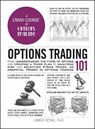 Options Trading 101 - James Royal - 9781507224038