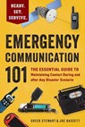 Emergency Communication 101 - Creek Stewart ; Joe Bassett - 9781507224465