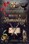 Write a Romantasy - Erik Patterson - 9781507225035