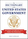 The Dictionary of the United States Government - Emily Lewellen - 9781507226483