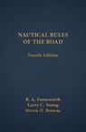 Nautical Rules of the Road - Larry C. Young ; B. A. Farnsworth ; Steven D. Browne - 9781507300787
