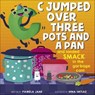 C Jumped Over Three Pots and a Pan and Landed Smack in the Garbage Can - Pamela Jane - 9781507301241