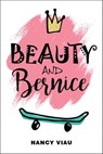 Beauty and Bernice - Nancy Viau - 9781507301562