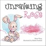 Unraveling Rose - Brian Wray - 9781507301821