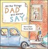 All the Things Dad Will Always Say - Noé Carlain - 9781507302606