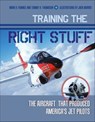 Training the Right Stuff - Mark A. Frankel ; Tommy H. Thomason - 9781507304921